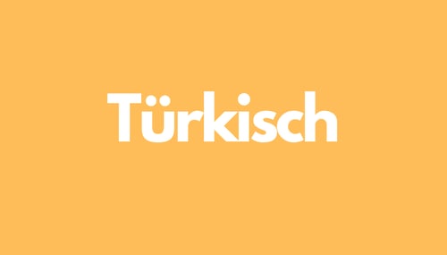 Das Wort "Türkisch" in weißer Schrift auf orangefarbenem Hintergrund.